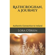 (英文圖書) Rathcroghan a Journey: Authentic Connection to Ireland 平裝版, Createspace Independent Pub..., 英文