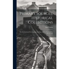 (英文圖書) Primary Sources Historical Collections: The International Development of China With a Forew... 精裝版, Legare Street Press, 英文