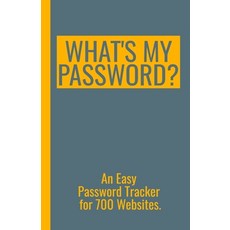 (英文圖書) What's My Password? An Easy Password Tracker for 700 Websites.: Discrete size (... 平裝版, Independently Published, 英文
