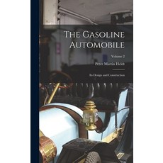 (英文圖書) The Gasoline Automobile: Its Design and Construction; Volume 2 精裝版, Legare Street Press, 英文