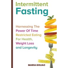 (英文圖書) Intermittent Fasting: Harnessing the Power of Time-Restricted Eating for Health Weight Loss ... 平裝版, MIA, 英文
