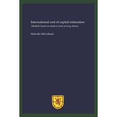(英文圖書) International cost of capital estimation: Methods based on modern asset pricing theory 平裝版, Independently Published, 英文
