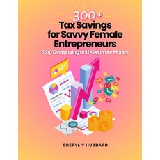(英文圖書) 300 Tax Savings for Savvy Female Entrepreneurs: Stop Overpaying and Keep Your M... 平裝版, Independently Published, 英文