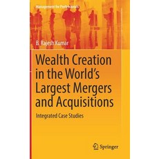 (英文圖書) Wealth Creation in the World's Largest Mergers and Acquisitions: Integrated Case Studies 精裝版, Springer, 英文