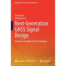 (英文圖書) Next-Generation Gnss Signal Design: Theories Principles and Technologies 平裝版, Springer, 英文
