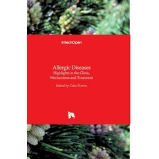 (英文圖書) Allergic Diseases: Highlights in the Clinic Mechanisms and Treatment 精裝版, Intechopen, 英文