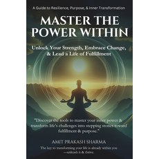 (英文圖書) Master the Power Within: A Guide to Resilience Purpose & Inner Transformation 平裝版, Independently Published, 英文