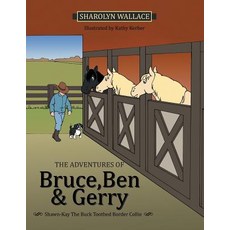 (英文圖書)The Adventures of Bruce Ben & Gerry: Shawn-Kay the Buck Toothed Border Collie 平裝版, Authorhouse, 英文