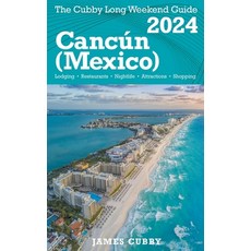(英文書) Cancún The Cubby 2024 Long Weekend Guide 平裝版, James Cubby, 英文