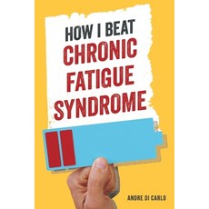 (英文圖書) How I Beat My Chronic Fatigue Syndrome 平裝版, Independently Published, 英文