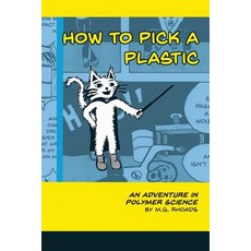 (英文圖書) How to Pick a Plastic: An Adventure in Polymer Science 平裝版, Thinking Cape Comics, 英文