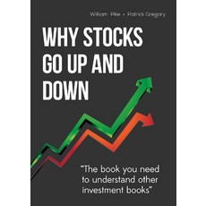 Why Stocks Go Up and Down 4e, Bill Pike Books, 英文, 平裝版