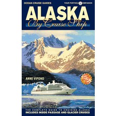 (英文圖書) Alaska by Cruise Ship: The Complete Guide to Cruising Alaska 平裝版, Ocean Cruise Guides, 英文