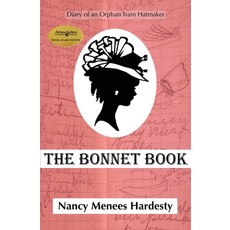 The Bonnet Book: Diary of an Orphan Train Hatmaker 平裝版, Solificatio, 英文
