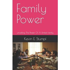 (英文圖書) Family Power: unveiling The Power Of A United family 平裝版, Independently Published, 英文
