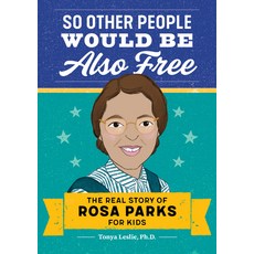 So Other People Would Be Also Free: The Real Story of Rosa Parks for Kids 平裝版, Rockridge Press, 英文