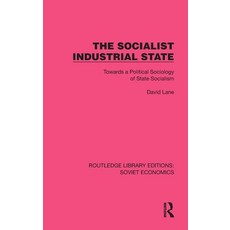(英文圖書) The Socialist Industrial State: Towards a Political Sociology of State Socialism 精裝版, Routledge, 英文