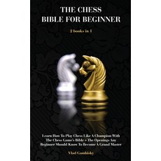 (英文圖書) The Chess Bible for Beginners: Learn How To Play Chess Like A Champion With The Chess Game's ... 精裝版, Vlad Gambisky, 英文