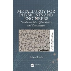 (英文圖書) Metallurgy for Physicists and Engineers: Fundamentals Applications and Calculations 精裝版, CRC Press, 英文