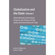 (英文圖書) Globalization and the State: Volume I: International Institutions Finance the Theory of the... 平裝版, Palgrave MacMillan, 英文