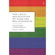 (英文圖書) The Legal Recognition of Same-Sex Relationships: Emerging Families in Ireland and Beyond 平裝版, Hart Publishing, 英文