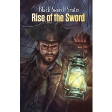 Black Sword Pirates 平裝版, Lulu.com, 英文