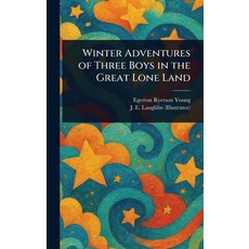 (英文圖書)Winter Adventures of Three Boys in the Great Lone Land 精裝版, Anson Street Press, 英文