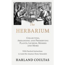 (英文圖書)The Herbarium - Collecting Arranging and Preserving Plants Lichens Mosses and... 平裝版, Read Country Books, 英文