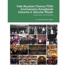 (英文圖書) Yale Russian Chorus 70th Anniversary Songbook Volume 2: Secular Music: September 2023 Edition 平裝版, Lulu.com, 英文
