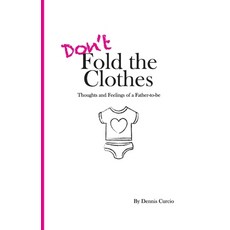 (英文圖書) Don't Fold the Clothes: Thoughts and Feelings of a Father-to-be 平裝版, Independently Published, 英文