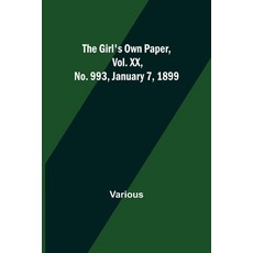 (英文圖書)The Girl's Own Paper Vol. XX No. 993 January 7 1899 平裝版, Alpha Edition, 英文