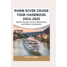 (英文圖書) Rhine River Cruise Tour Handbook 2024-2025: Explore Europe's Scenic Waterways a... 平裝版, Independently Published, 英文