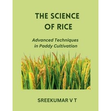 (英文圖書) The Science of Rice: Advanced Techniques in Paddy Cultivation 平裝版, Sreekumar V T, 英文