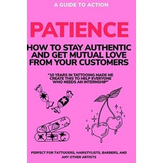(英文圖書) Patience. How to Stay Authentic and Get Mutual Love from Your Customers 平裝版, Independently Published, 英文