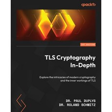 (英文圖書) TLS Cryptography In-Depth: Explore the intricacies of modern cryptography and the inner worki... 平裝版, Packt Publishing, 英文
