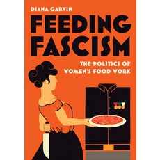 (英文圖書) Feeding Fascism: The Politics of Women's Food Work 平裝版, University of Toronto Press, 英文