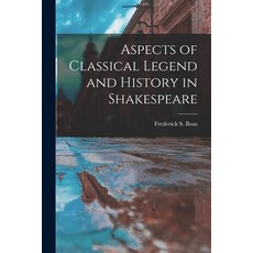 (英文圖書) Aspects of Classical Legend and History in Shakespeare 平裝版, Hassell Street Press, 英文