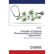 Concepts of General Pharmacology and Clinical Approaches 平裝版, LAP Lambert Academic Publishing, 英文