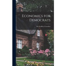 (英文圖書) Economics for Democrats 精裝版, Hassell Street Press, 英文