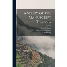 (英文圖書) A Study of the Manuscript Troano 精裝版, Legare Street Press, 英文