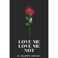 (英文圖書) Love Me Love Me Not 平裝版, Independently Published, 英文