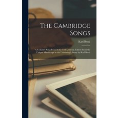 (英文圖書) The Cambridge Songs; a Goliard's Song Book of the 11th Century. Edited From the Unique Manusc... 精裝版, Legare Street Press, 英文