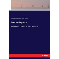 Basque Legends: Collected chiefly in the Labourd 平裝版, Hansebooks, 英文