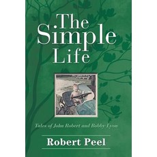 (英文圖書)The Simple Life: Tales of John Robert and Bobby Lyon 精裝版, Liferich, 英文