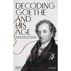 (英文圖書) Decoding Goethe and His Age 精裝版, Atropos Press, 英文