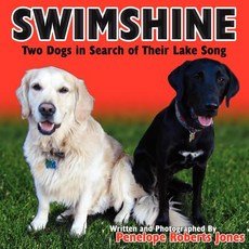 (英文圖書)Swimshine: Two Dogs in Search of Their Lake Song 平裝版, Authorhouse, 英文