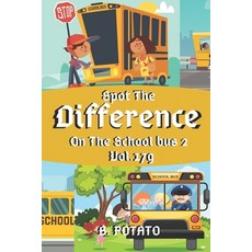 Spot the Difference On The School bus 2 Vol.179: Children's Activities Book for Kids Age 3-8 Kids ... 平裝版, Independently Published, 英文