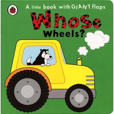 Whose Wheels? : A little book with Giant flaps, (단권)