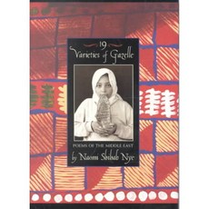19 Varieties of Gazelle: Poems of the Middle East Hard back, Greenwillow