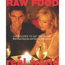 Raw Food Real World: 100 Recipes To Get The Glow, William Morrow Cookbooks